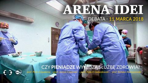 11.03.2018 | Czy pieniądze wyleczą polską służbę zdrowia? Debata w "Arenie Idei"
